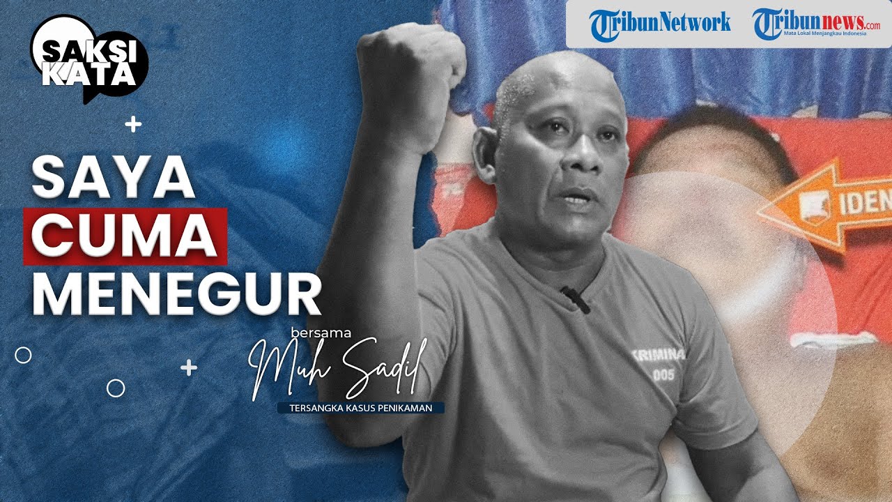 SAKSI KATA : Tersangka Penikaman di Gowa Ungkap Kronologi Kejadian