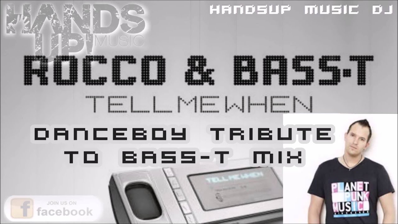Rocco & Bass-T - Tell Me When (Danceboy Tribute To Bass-T Mix) [HANDS UP]