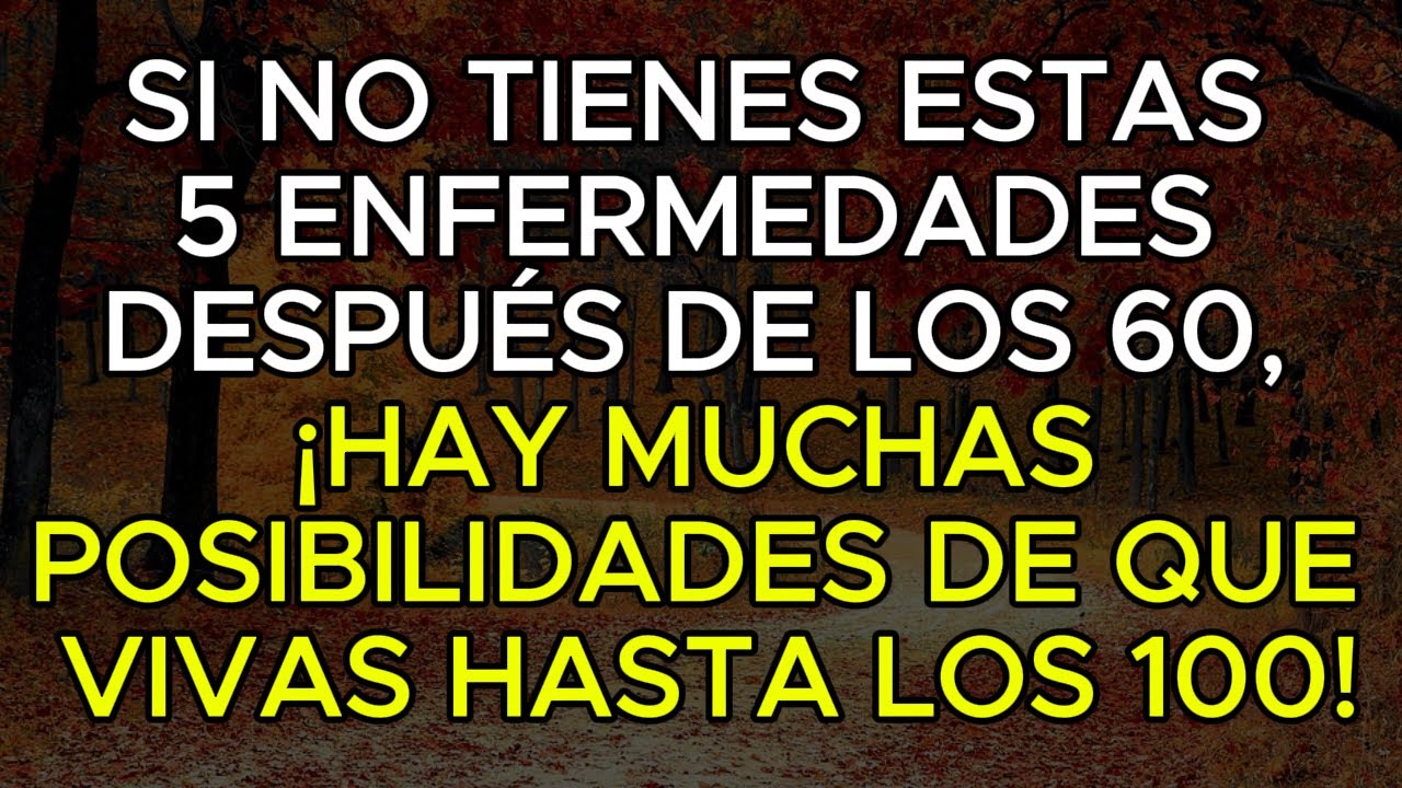 Si llegas a los 60 años sin estas 5 enfermedades, podrías vivir hasta los 100 (según expertos)