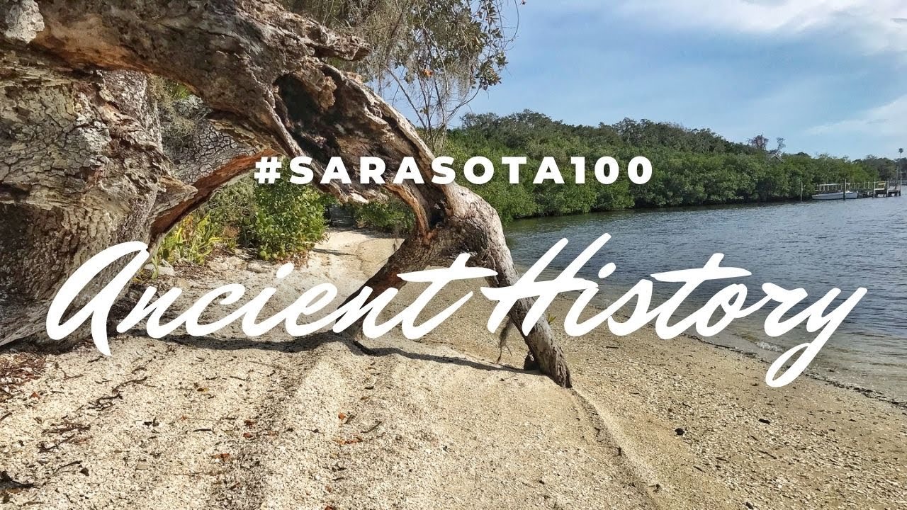 Sarasota County Centennial 2021: Ancient History