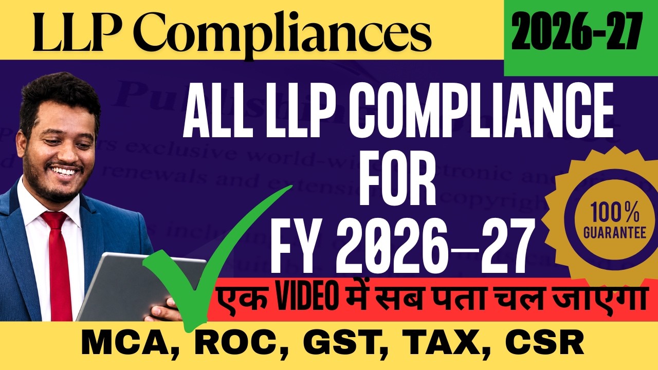ALL LLP COMPLIANCES for 2026-27 |TAX ROC GST CSR Compliance of LLP |everything Explained |Synopsis24