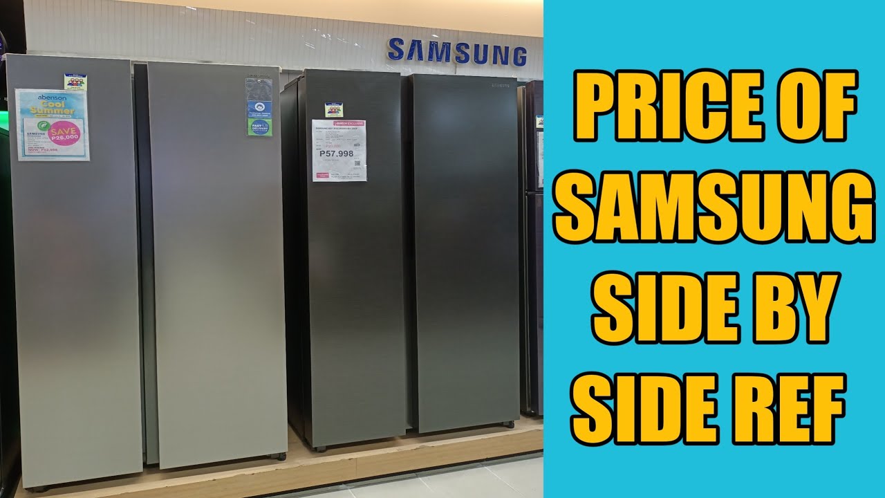 MAGKANO ANG SAMSUNG SIDE BY SIDE REF SA ABENSON APPLIANCE CIRCLE C MALL