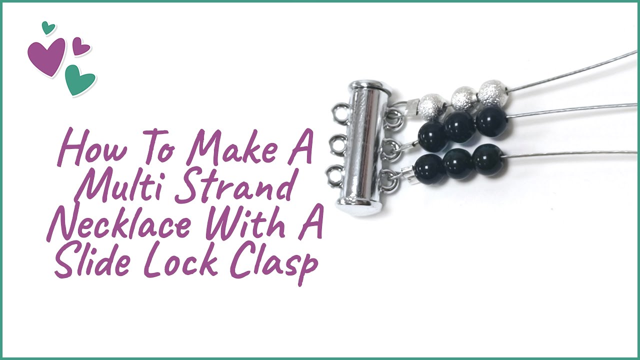 How to make a multi strand necklace with a slide lock clasp
