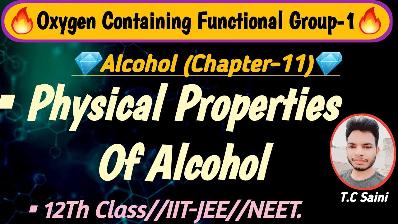|Physical Properties Of Alcohol|Phys. State|Boiling Point| Solubility|12Th Class|L-4|T.C Saini|