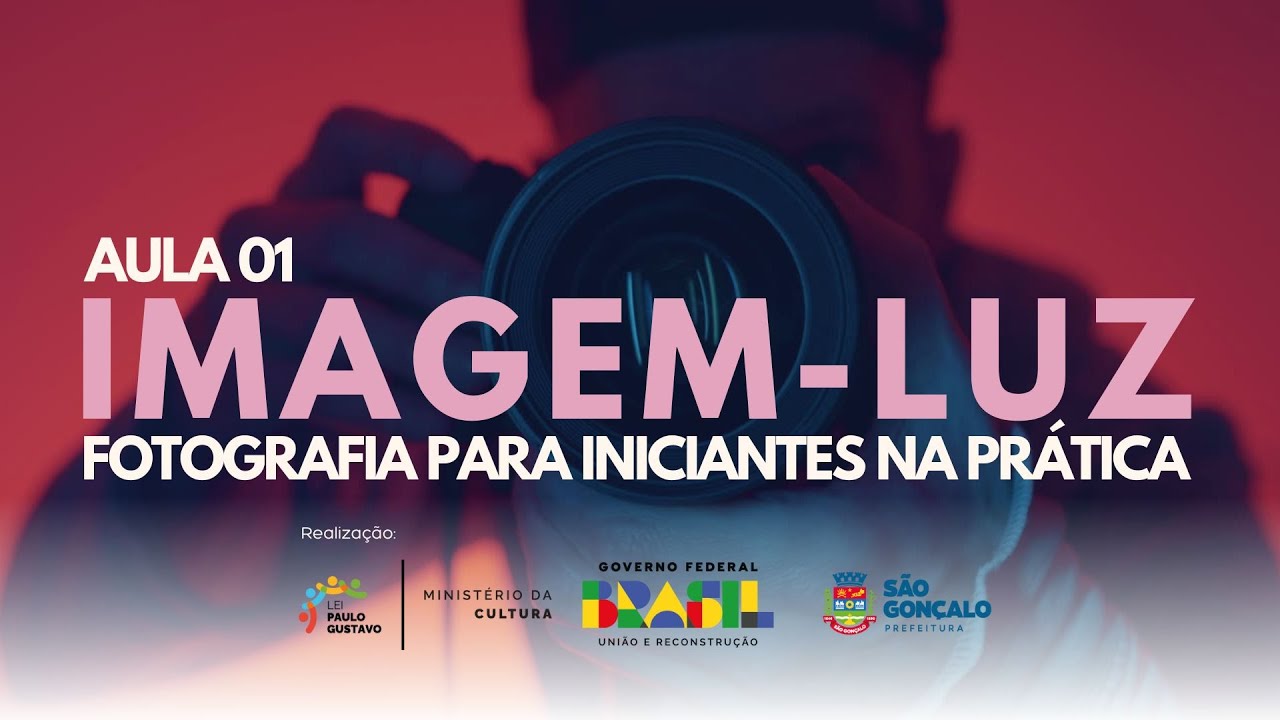 Imagem-luz: fotografia para iniciantes na prática [AULA 01]