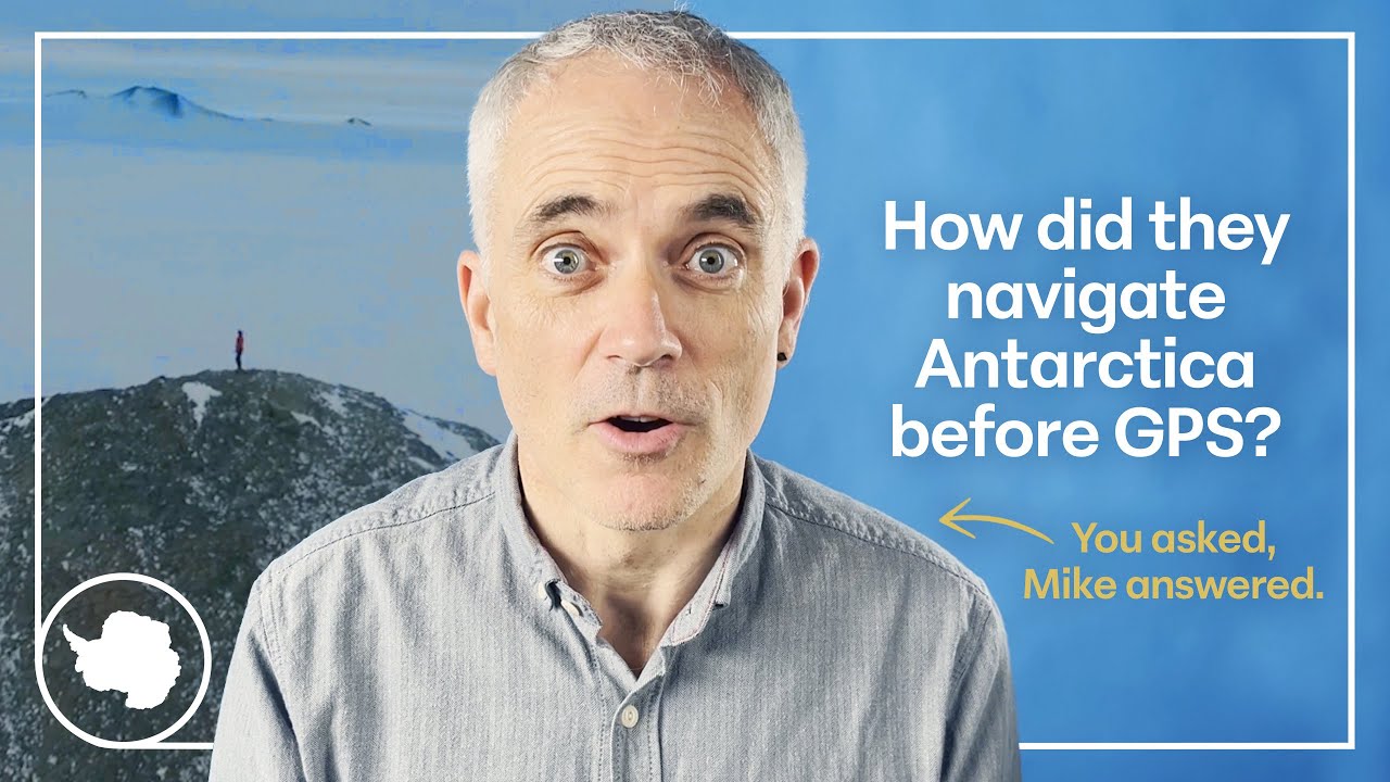 How did people navigate Antarctica before GPS? | Ask an expert | British Antarctic Survey
