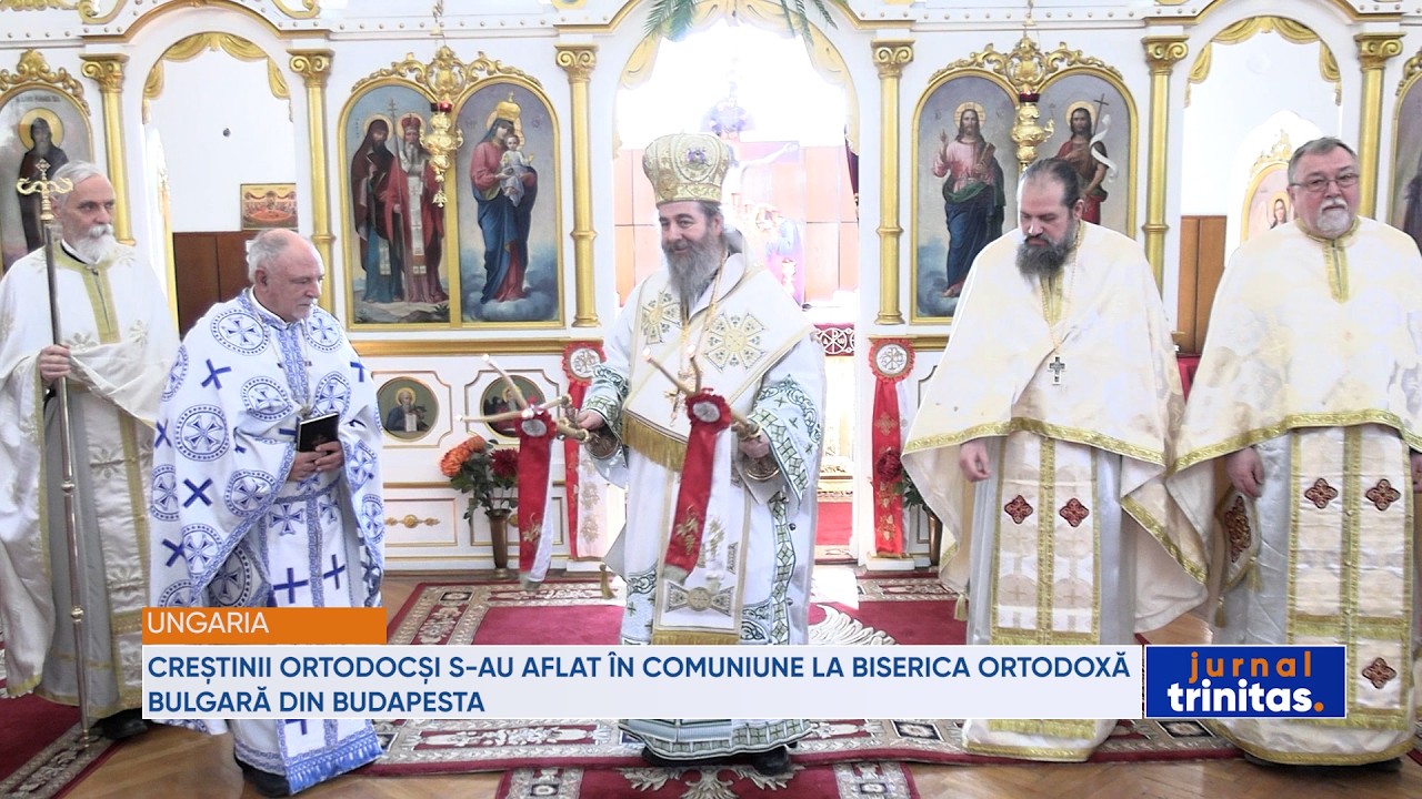 Creștinii ortodocși din Ungaria s-au aflat &icirc;n comuniune la biserica ortodoxă bulgară din Budapesta