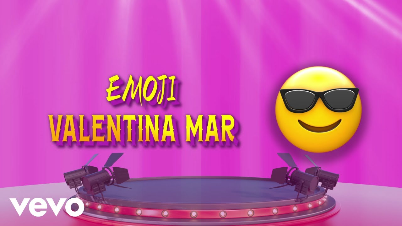 Valentina Mar - Emoji (LETRA)