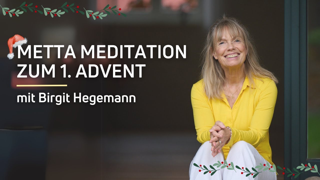 Metta Meditation mit Birgit Hegemann | 1. Advent