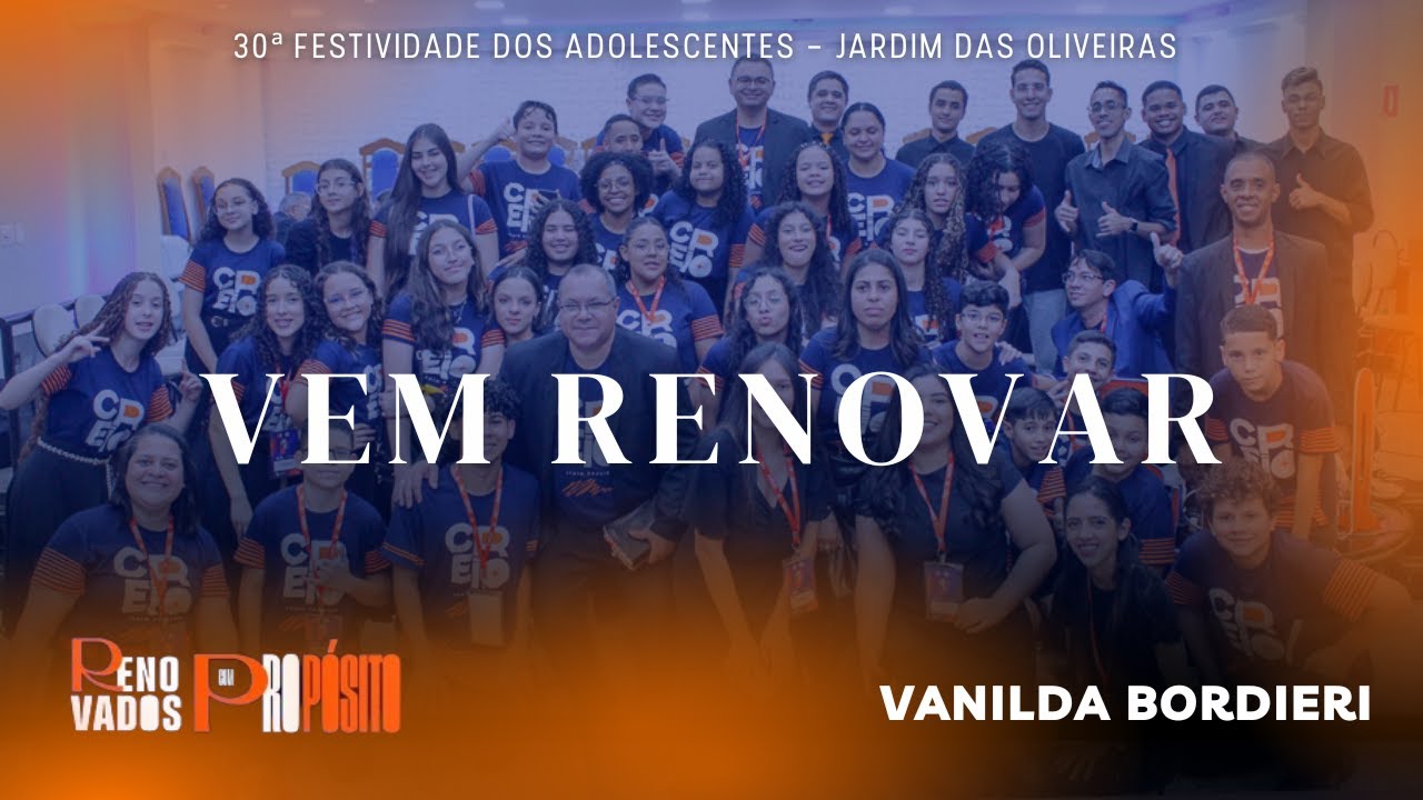 VEM RENOVAR OS NOSSOS DIAS - VANILDA BORDIERI - CREIO 2024