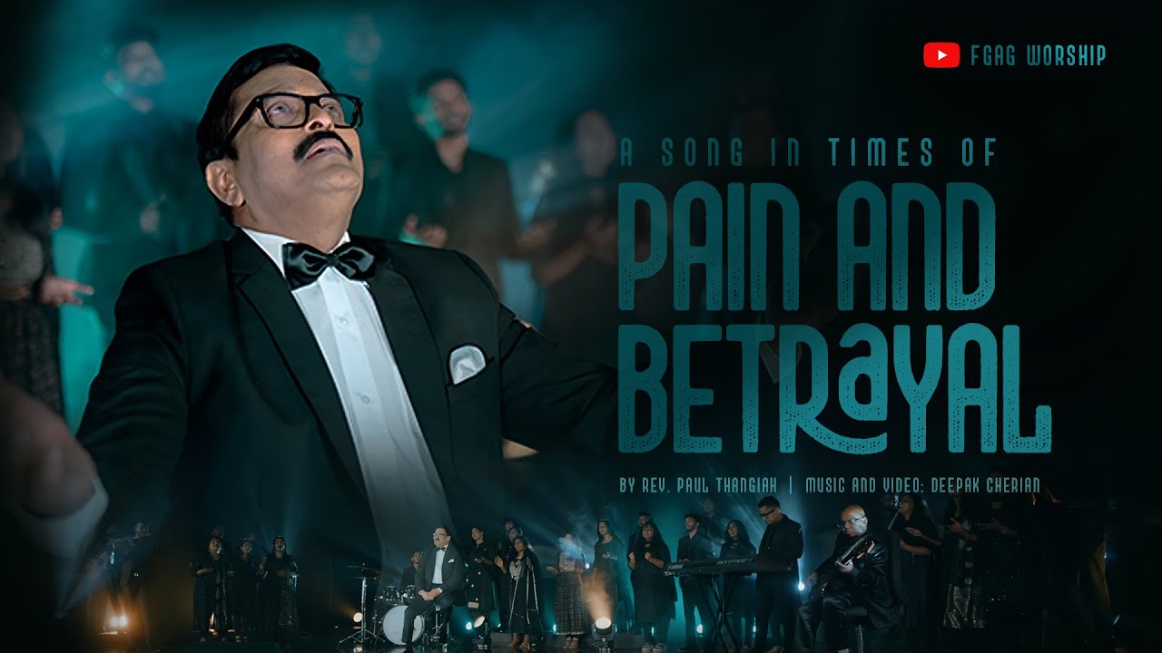 A Song In Times Of Pain & Betrayal | Rev. Paul Thangiah |