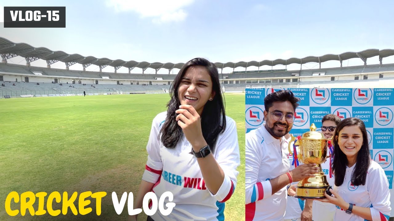 The Cricket Vlog💥 | CareerWill Cricket League 3.0 | Himanshi Singh @LetsLEARN2016
