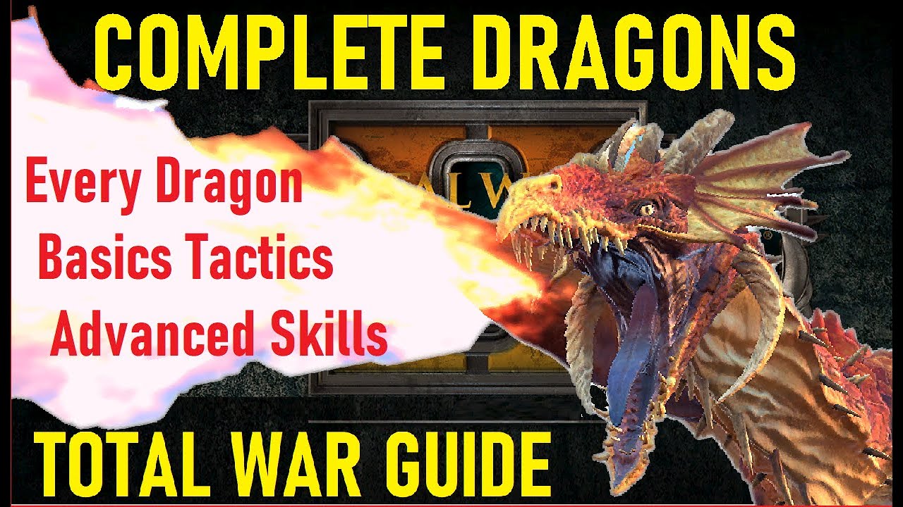 Total Warhammer 2 - COMPLETE Dragons Mastery Guide