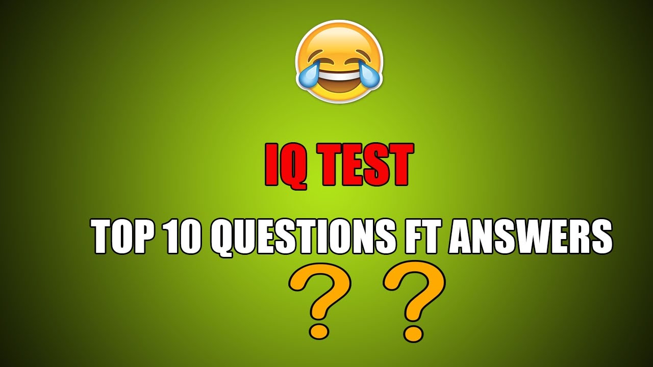 Top 10 Funny IQ Test - Best IQ Brain Mind Test Ever!!! ✔ 10 Mind Tricks Questions