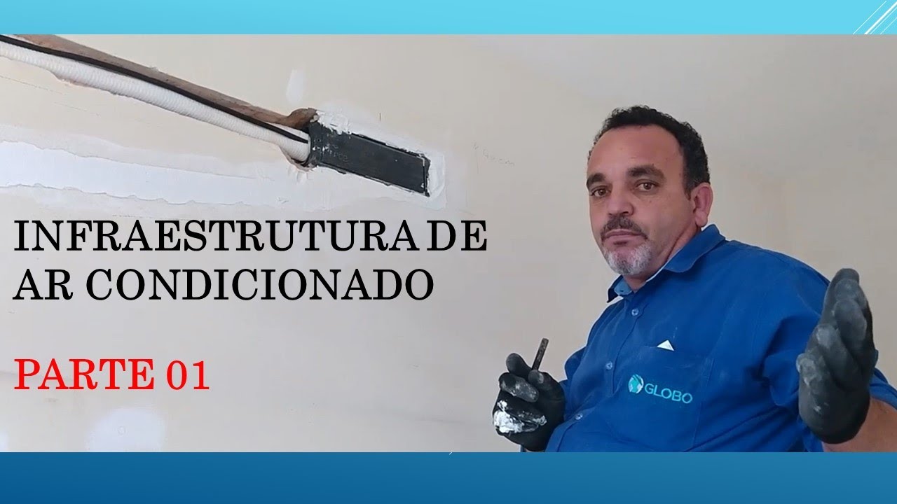 Instalação de infraestrutura de ar condicionado Parte 01 - AULA 04 Ar condicionado