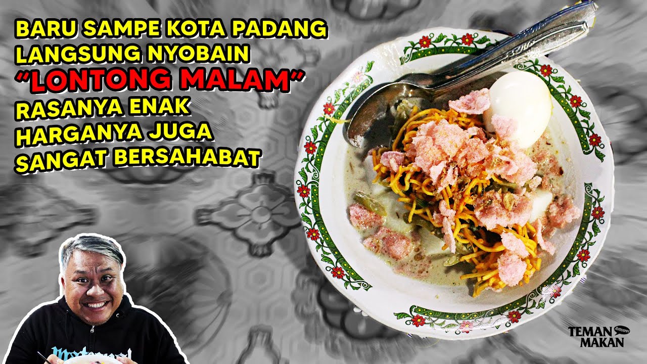 Makan Lontong Malam Ratulangi di Padang, Rasanya Enak Harganya Bersahabat | Teman Makan