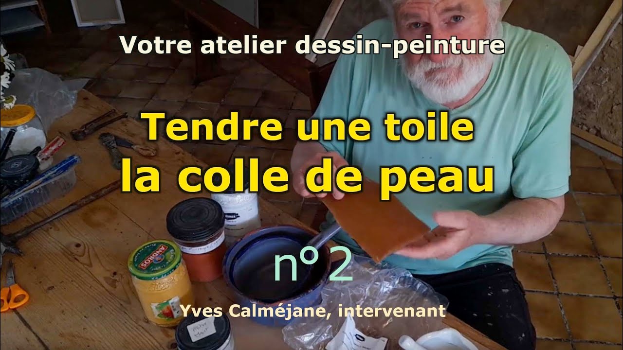 Tendre une toile à la colle de peau n°2 Supports à peindre : l'encollage. ©