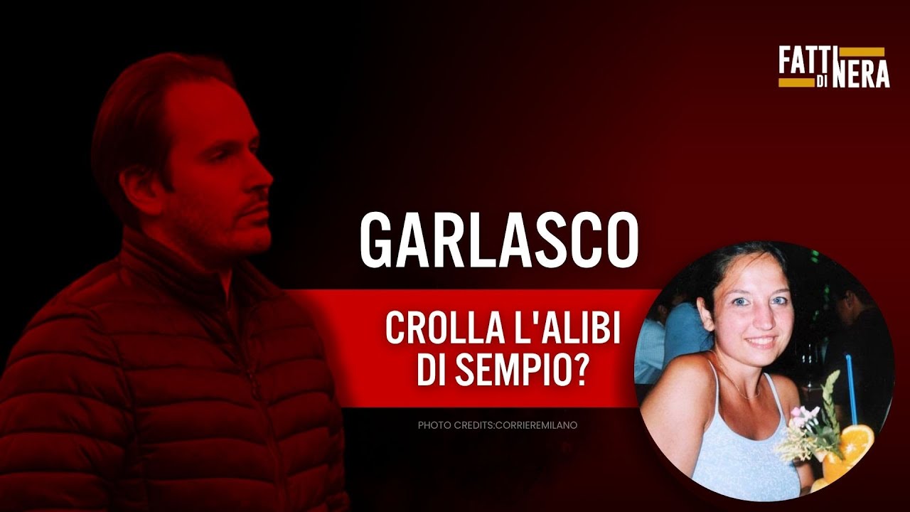 🟡 GARLASCO, CROLLA L'ALIBI DI SEMPIO?