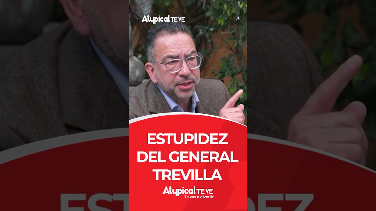 ESTUPIDEZ DEL GENERAL TREVILLA | #shorts