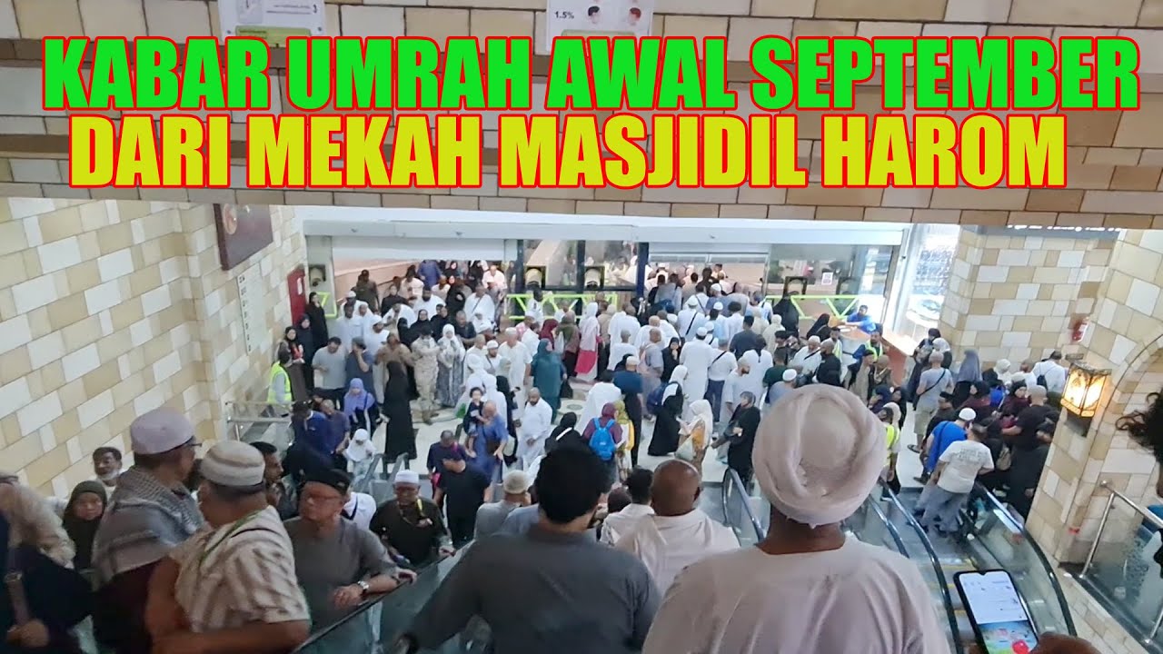 KABAR UMRAH AWAL SEPTEMBER DARI KOTA MAKKAH MASJIDILHARAM
