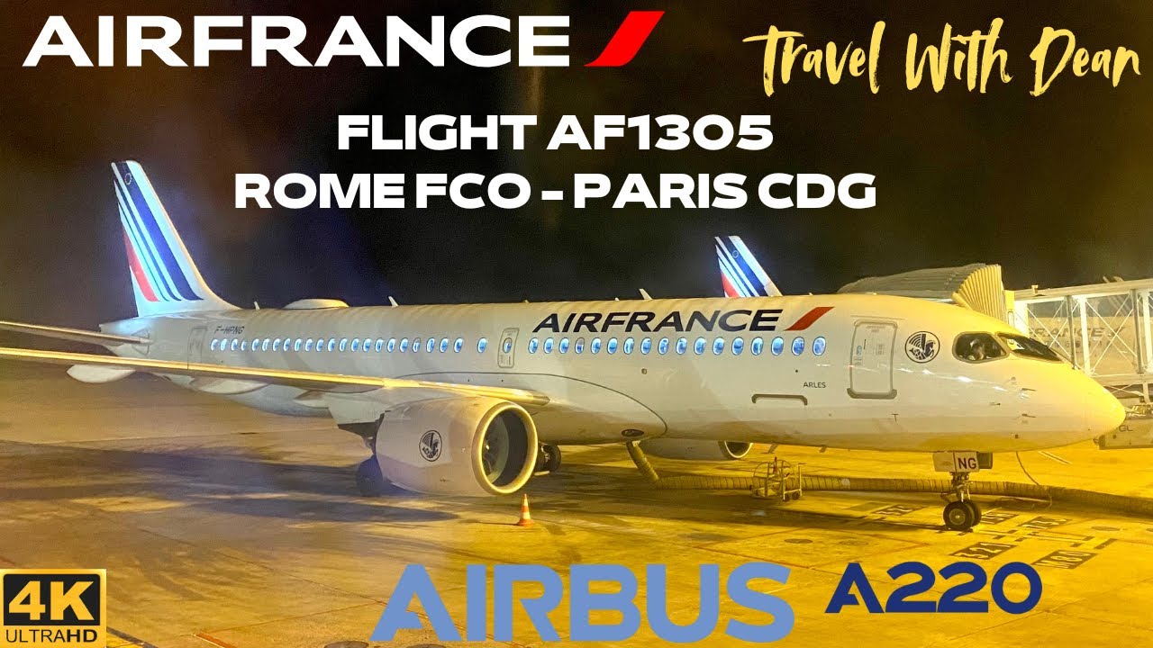 AIR FRANCE AF1305 Рим FCO ✈ Париж CDG (Airbus A220-300 Economy) Отчёт о полёте № 82 [4K]