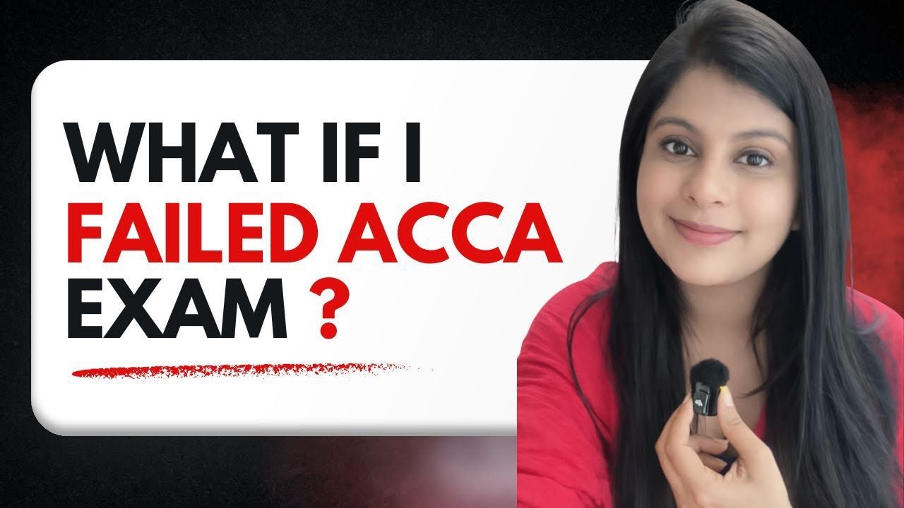 Failed in ACCA exam? Watch this !