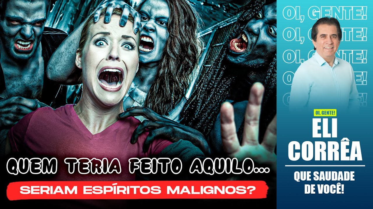 Quem teria feito aquilo... seriam espíritos malignos? | Eli Corrêa Oficial |