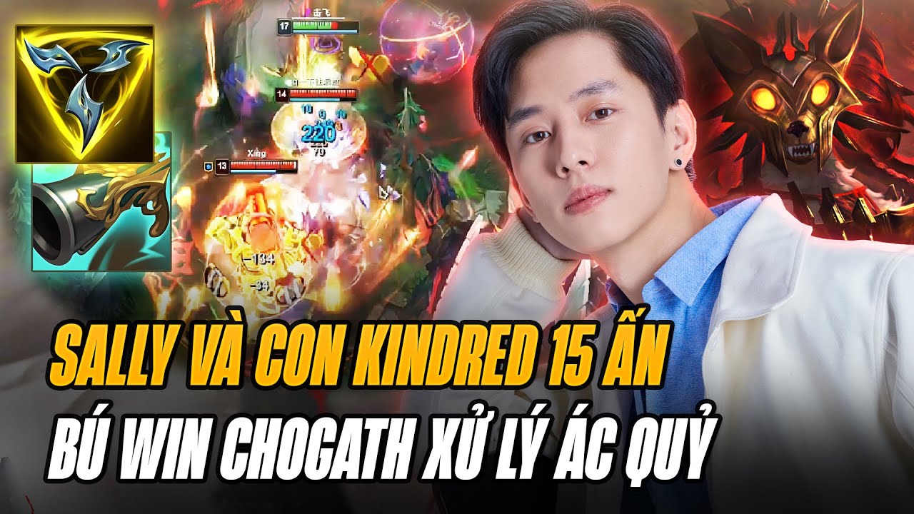 Sally Và Con Kindred 15 Ấn Nhưng Cũng Đành Thừa Nhận Mình Bú Win Người Chơi Chogath Xử Lý Ác Quỷ