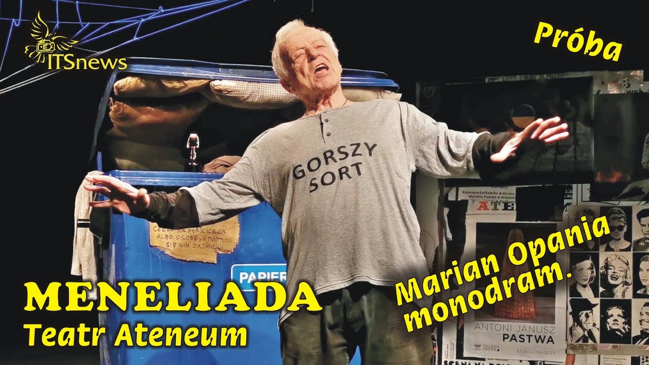 Teatr Ateneum Meneliada - Pr&oacute;ba. Marian Opania monodram.