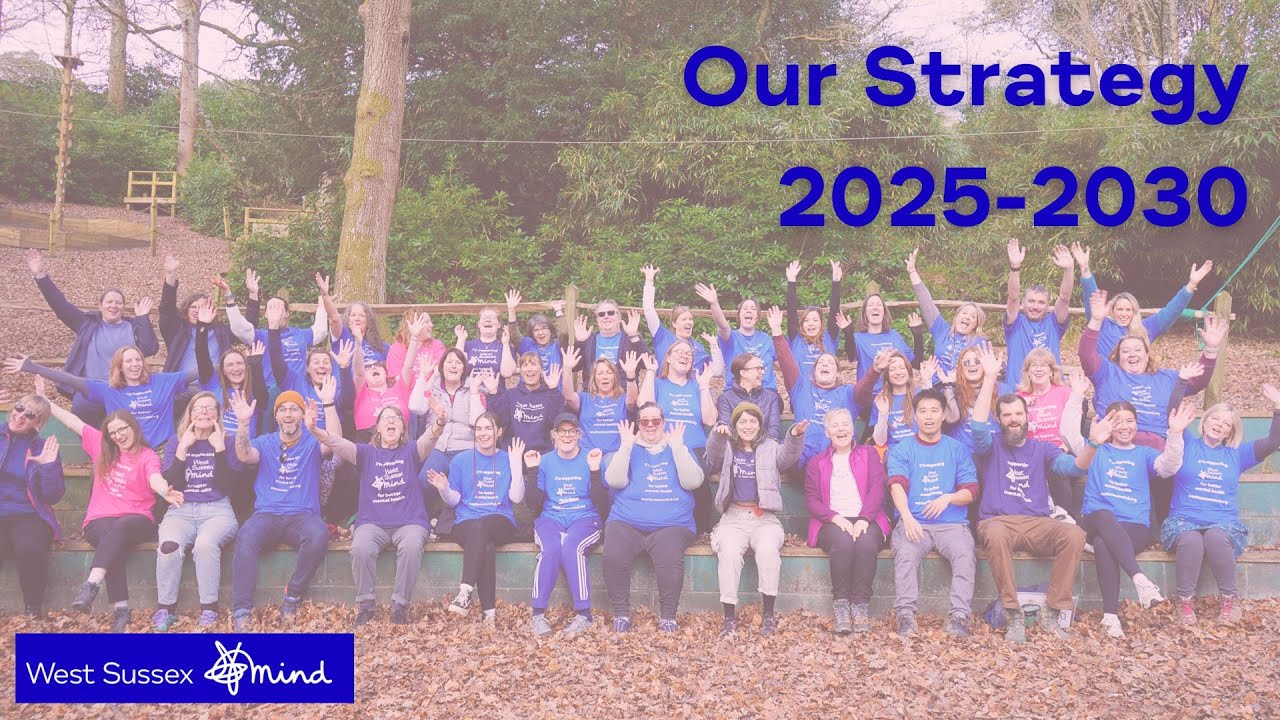 West Sussex Mind | Our Strategy 2025-2030