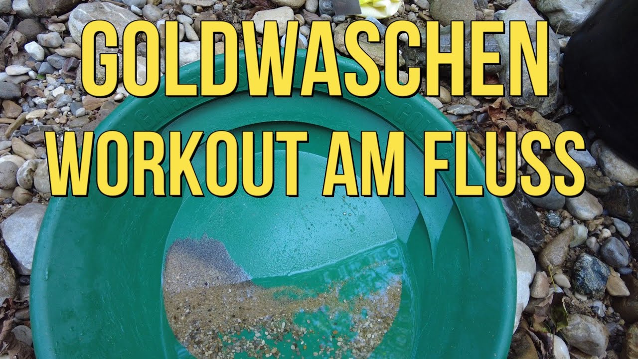 HOBBY GOLDWASCHEN -  EINLADUNG zum WORKOUT am Fluss: schöne Goldfunde am Feierabend!