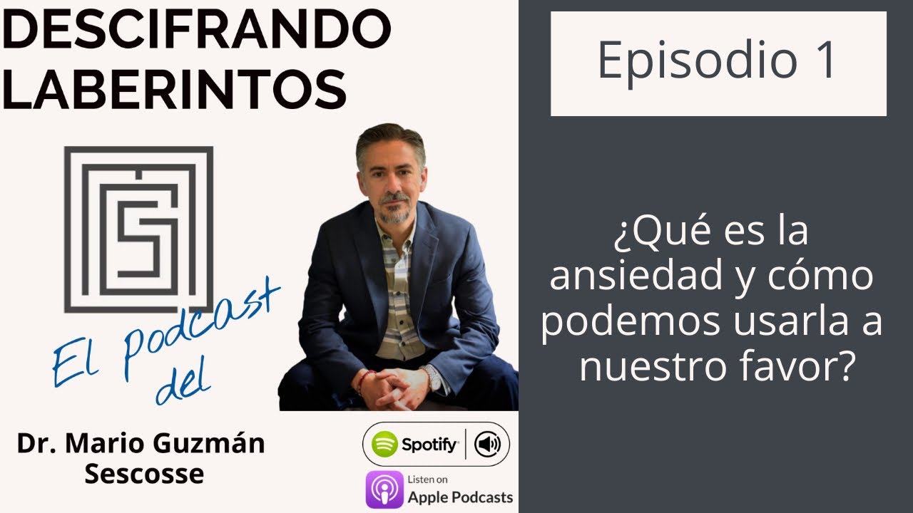 Ep 1. ¿Qué es la ansiedad y cómo podemos usarla a nuestro favor?