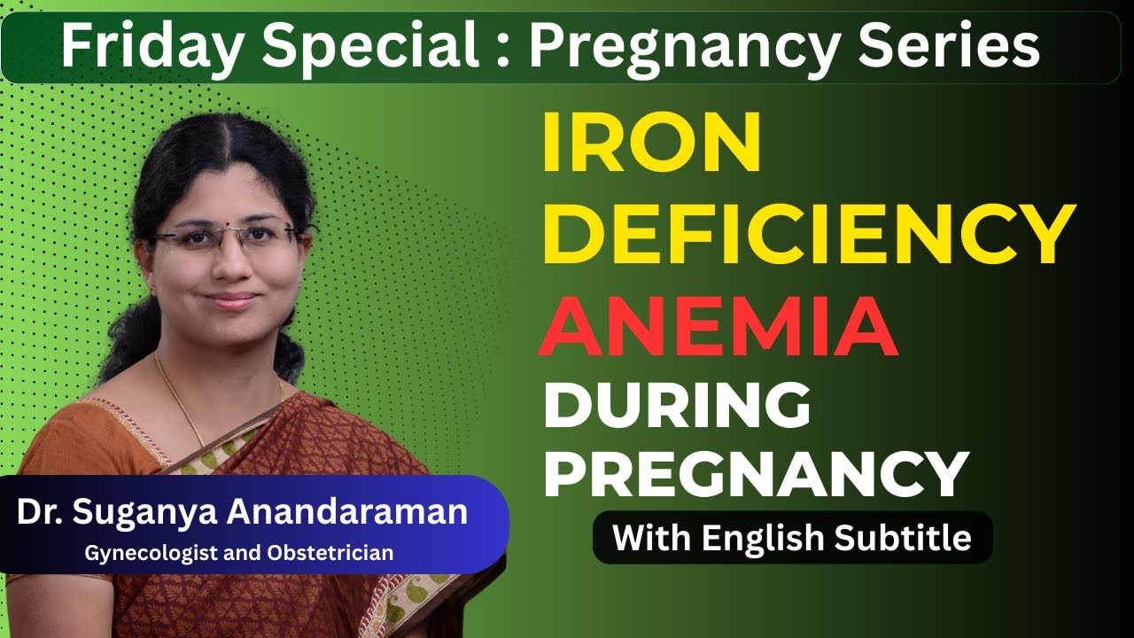 Pregnancy Care series 13-Iron deficiency anaemia (IDA) During Pregnancy Supplements | Scans | Tests