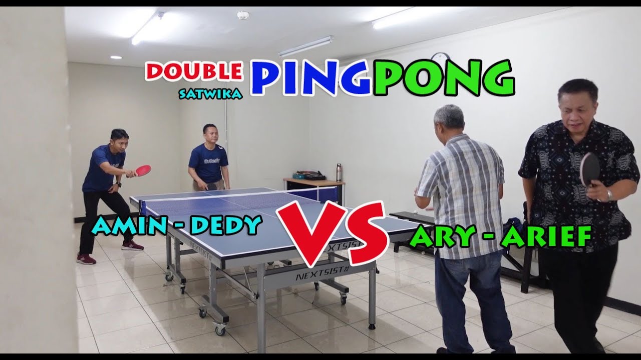 PINGPONG SATWIKA | AMIN/DEDI VS ARY/ARIEF | DOUBLE TENIS MEJA