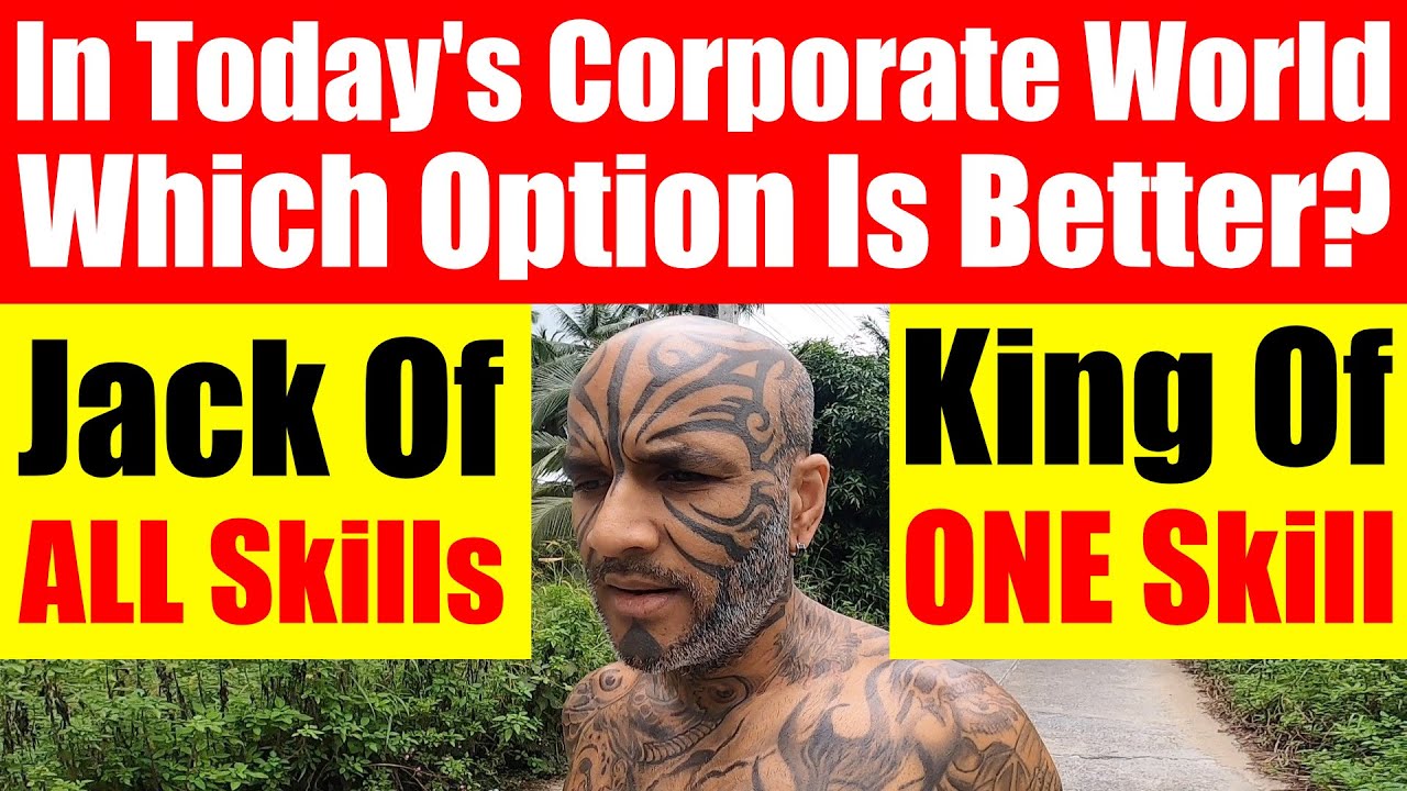 Jack Of ALL Skills Or Master Of ONE Skill - Which Strategy Is Better In Today's World? - Video 6478
