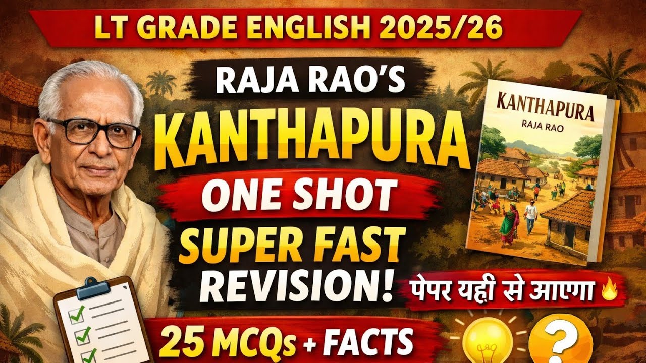 Kanthapura by Raja Rao | One Shot Super Fast Revision | LT Grade English 2025/26 | Top MCQs+Facts |