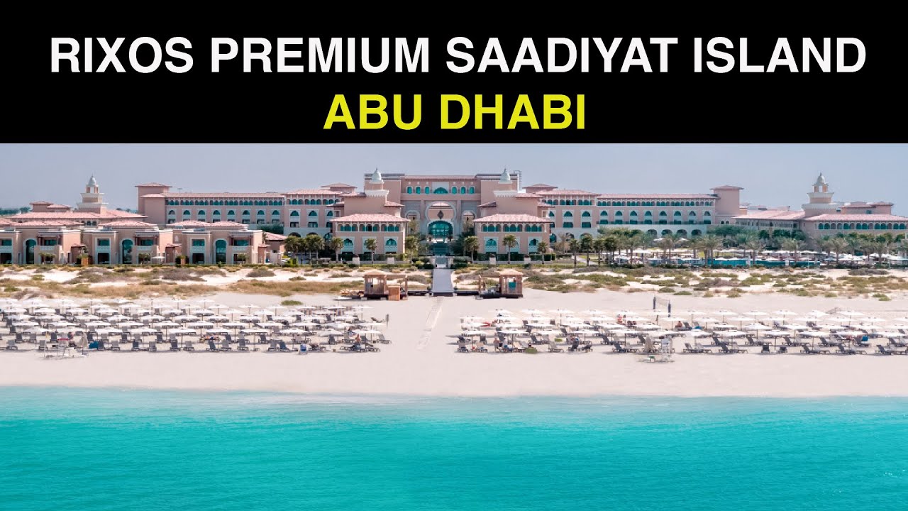 RIXOS PREMIUM SAADIYAT ISLAND, ABU DHABI | РОСКОШНЫЙ КУРОРТ «ВСЕ ВКЛЮЧЕНО»