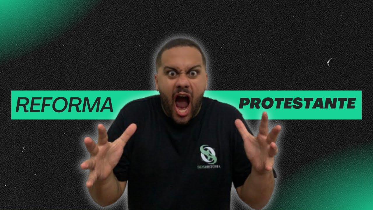 ENTENDA A REFORMA PROTESTANTE (PARTE 2) - SOS História - {Prof.Pedro Riccioppo}