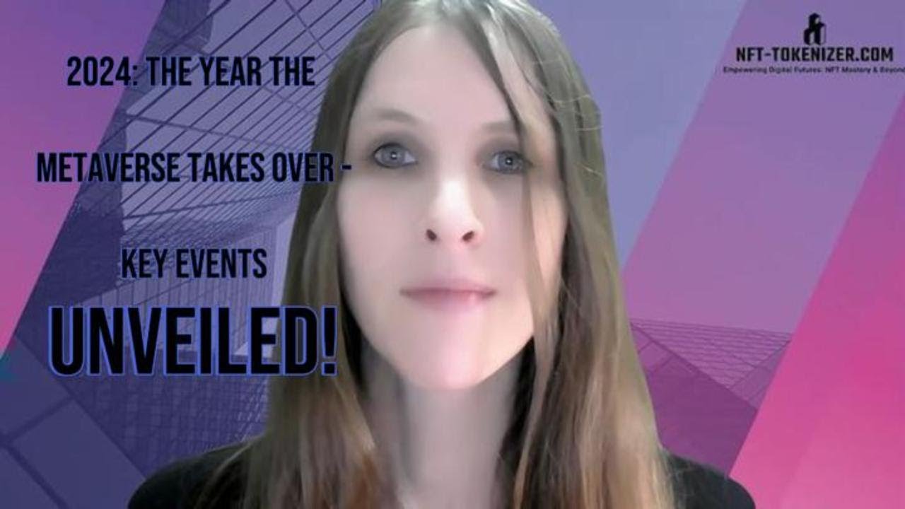 2024: The Year the Metaverse Takes Over - Key Events Unveiled!