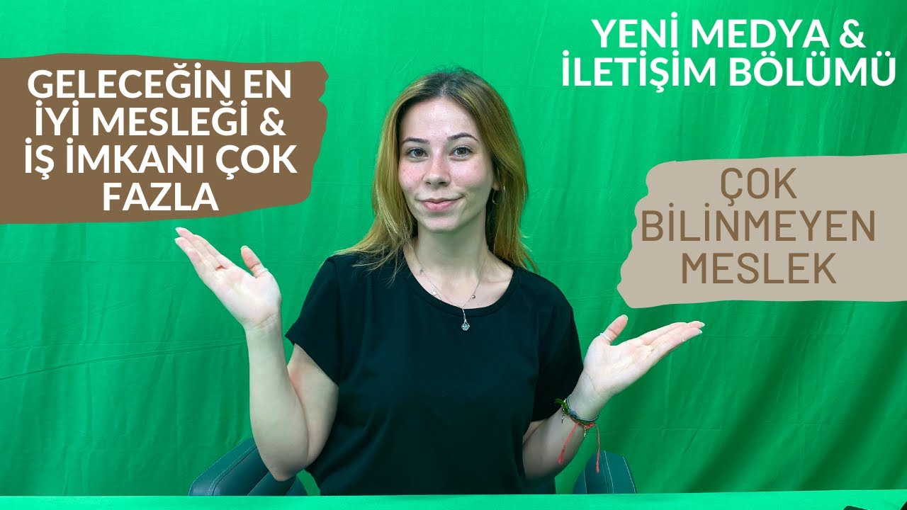 GELECEĞİN EN İYİ MESLEĞİ | YENİ MEDYA VE İLETİŞİM BÖLÜMÜ HAKKINDA BİLMENİZ GEREKENLER| MESLEK SEÇİMİ