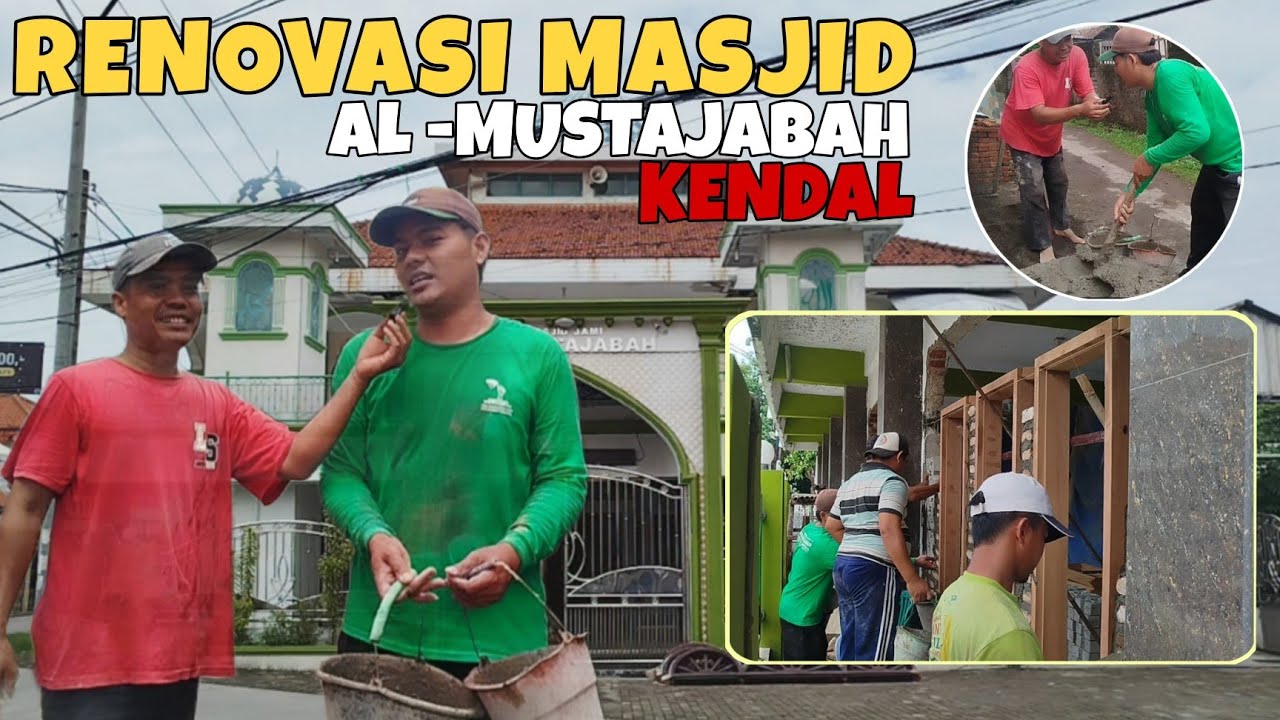 RENOVASI MASJID JAMI' AL-MUSTAJABAH KENDAL, ASTANAJAPURA, CIREBON | Part 2.