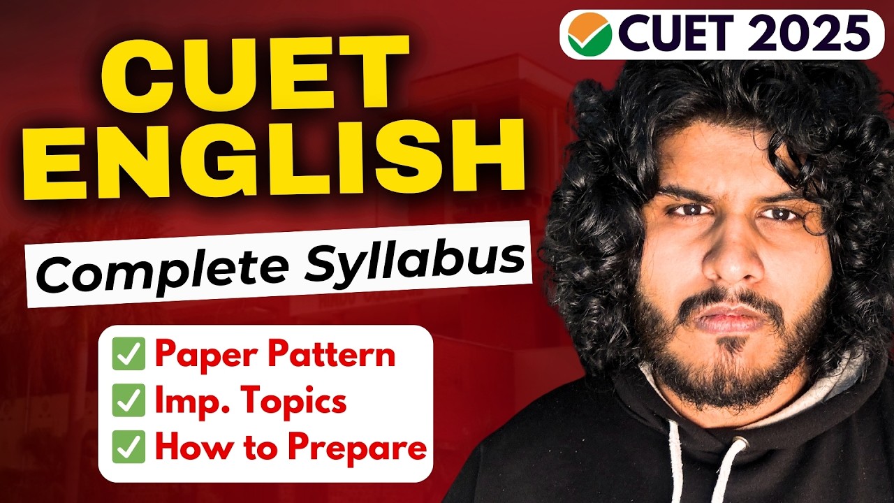 CUET ENGLISH 2025 | Complete Details | Syllabus, Pattern, Tips, and How to Prepare