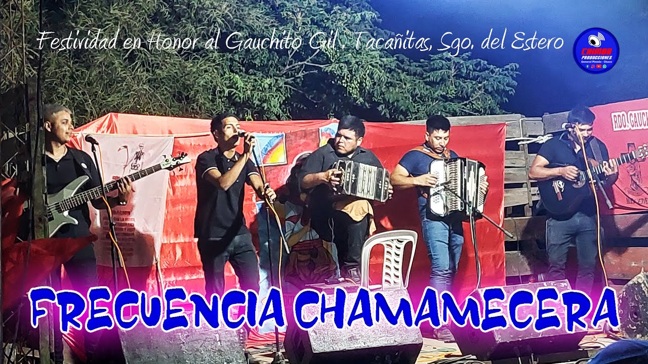 Frecuencia Chamamecera en Tacañitas, Sgo  del Estero   07 01 23