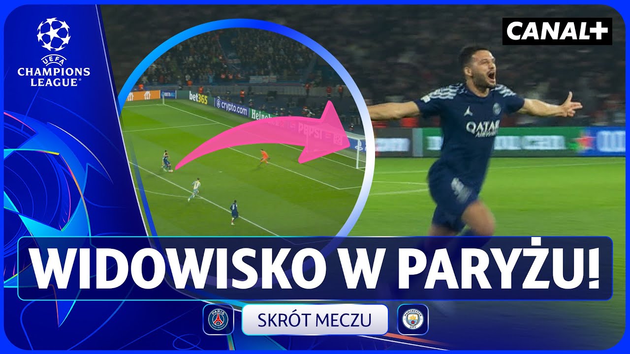 PSG WRACA DO GRY! CITY NA WYLOCIE! PSG - MANCHESTER CITY, SKR&Oacute;T MECZU