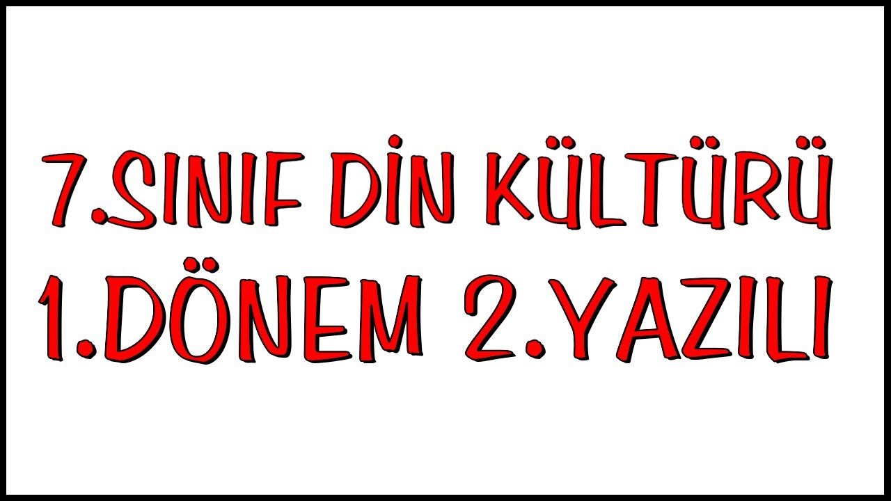7.Sınıf Din Kültürü 1.Dönem 2.Yazılı Soruları