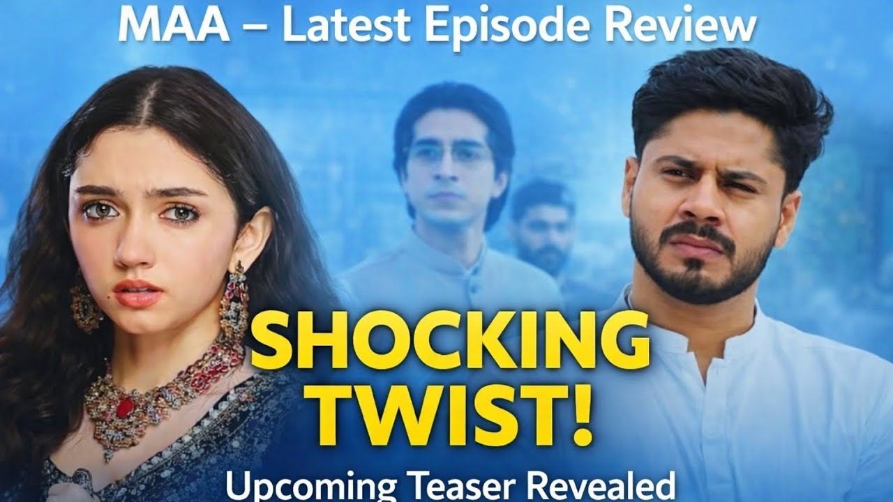 Maa Latest Episode Review | Story Twist & Upcoming Teaser | Pakistani Drama 2026