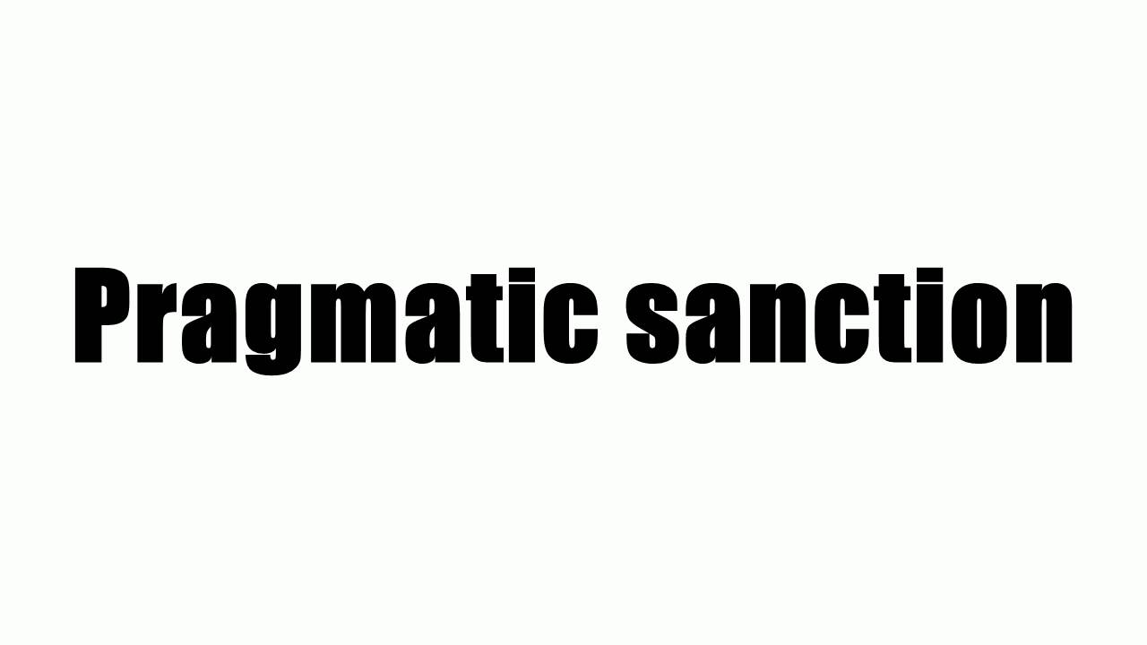 Pragmatic sanction