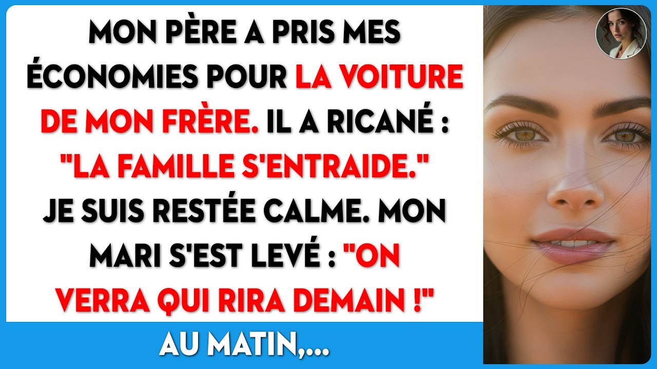 Mon père a utilisé mes économies pour la voiture de mon frère, jusqu'à l'appel de mon mari qui...