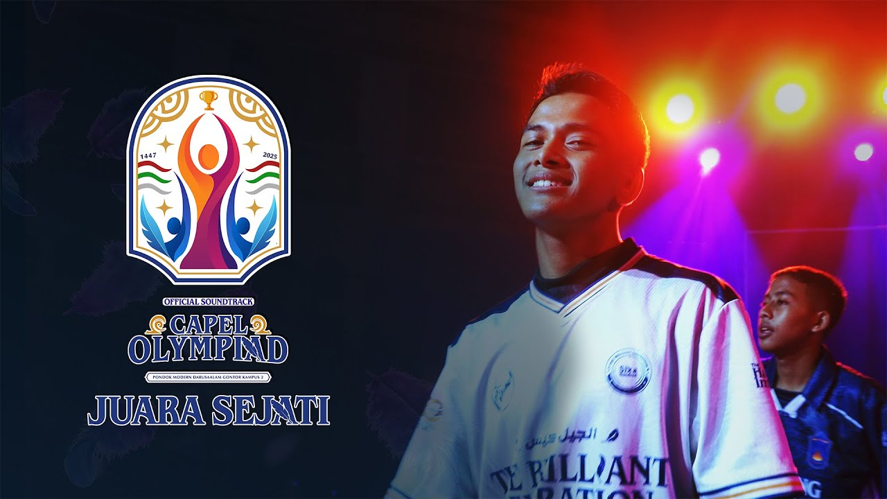Juara Sejati - Ost. Calon Pelajar Olympiad - Gontor Kampus 2
