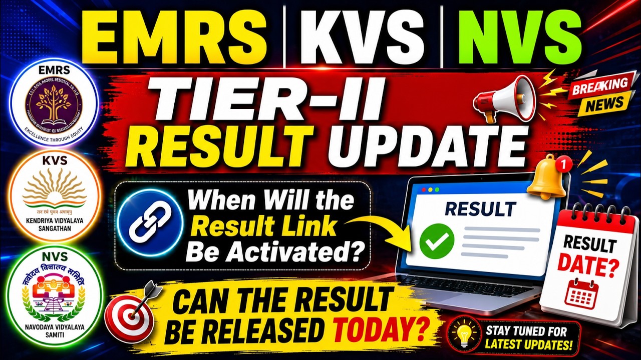 EMRS, KVS & NVS Tier-2 Result Update | Will the result come today? Big Update Link will be active?